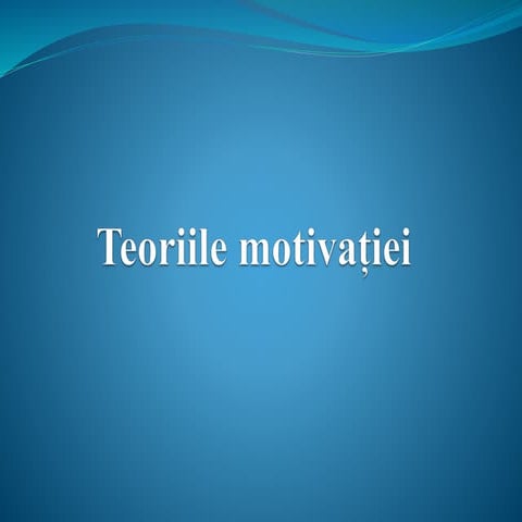 2. Teorii ale motivației.pdf