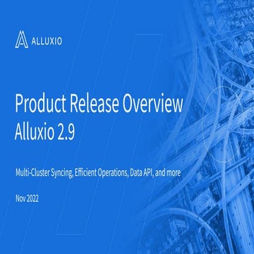 Alluxio 2.9 Release Overview