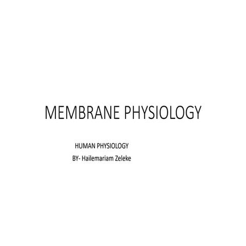2. MEMBRANE PHYSIOLOGY.pptx