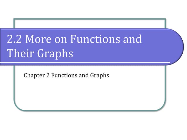 2.2 More on Functions and Their Graphs