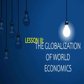 2. THE GLOBALIZATION OF WORLD ECONOMICS.pptx