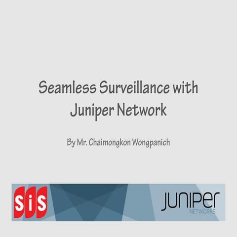 2. Seamless Surveillance with Juniper networks.pdf