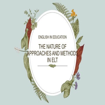 2. THE NATURE OF APPROACHES AND METHODS IN ELT.pptx