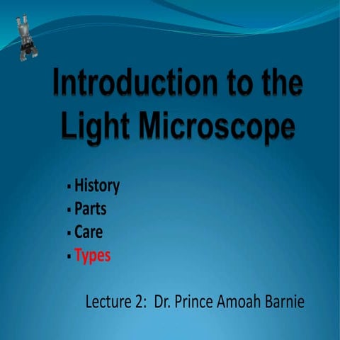 2.0 - Types of Light Microscope.ppt microscope