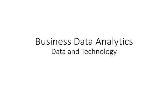 2. Business Data Analytics and Technology.pptx