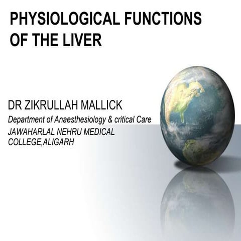 Physiological functions of liver - and liver function test