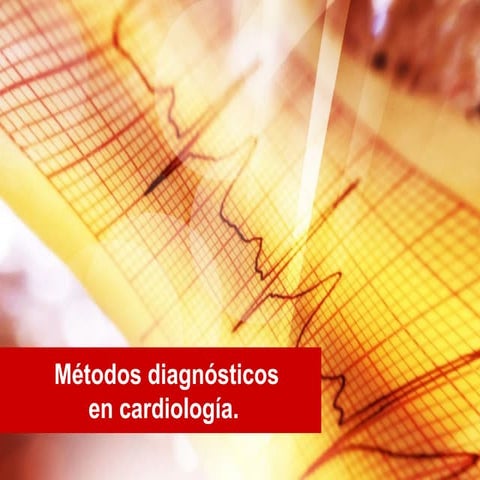 2.- Métodos diagnósticos en cardiología.pptx