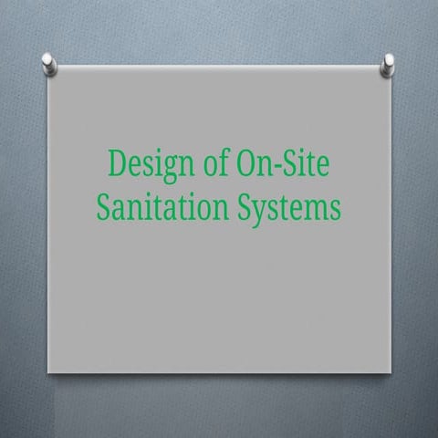 2.Design of On-site Sanitation systems.pptx