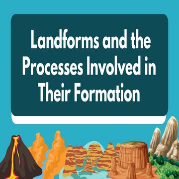 2.2-DIFFERENT-LANDFORMS-compressed involved in thier formation