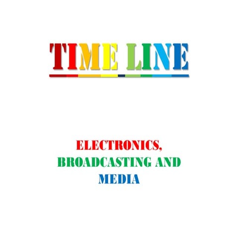 2.1-Timeline-Electronics-Broadcasting-and-Media.pdf