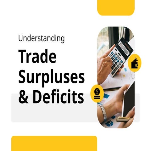 Trade Surplus and Trade Deficit Discussion | PPTX