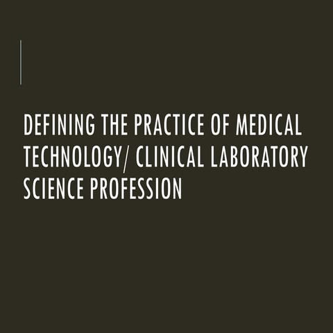 2.-DEFINING-THE-PRACTICE-OF-MEDICAL-TECHNOLOGY.pptx