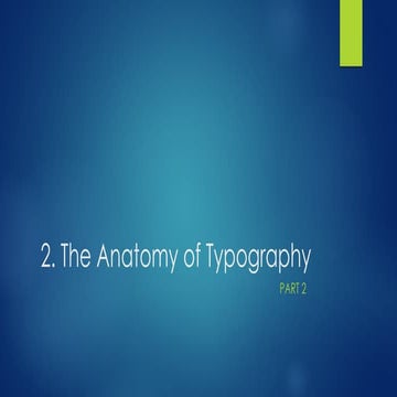 2. Anatomy of type part 2.pdf 2. Anatomy of type part 2.pdf