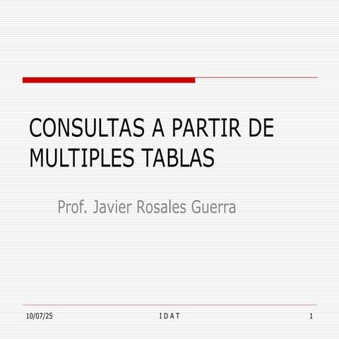 ONSULTA A PARTIR DE MULTIPLES TABLAS .ppt