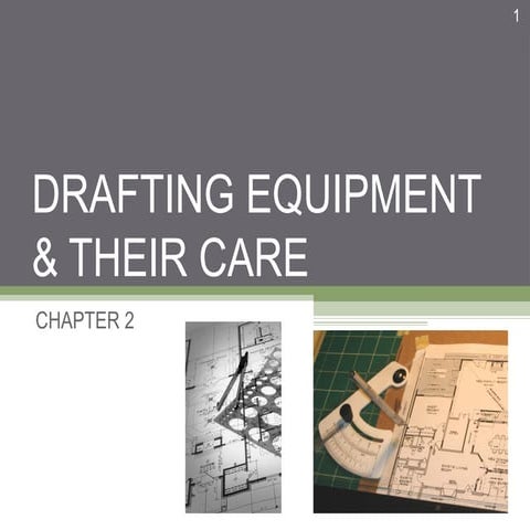 Drafting equipment and its care for interior design