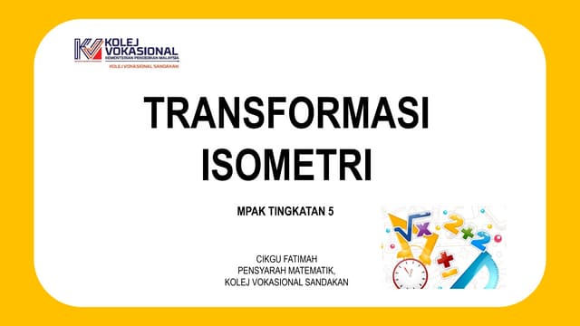 TAJUK : TRANSFORMASI. MATEMATIK SIJIL VOKASIONAL MALAYSIA