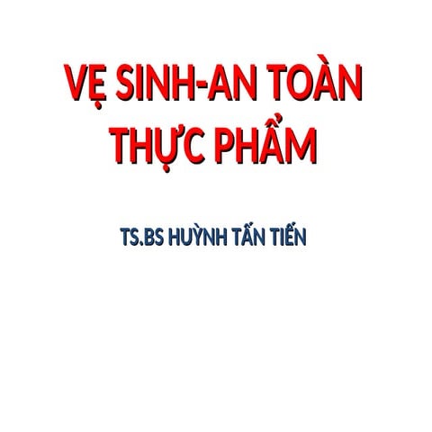 2. AN TOÀN-VỆ SINH THỰC PHẨM bài giảng.ppt