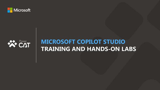 2. Microsoft Copilot Studio - Training and Hands-On Labs.PPTX