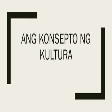 2. MAKABANSA -Ang konsepto ng Kultura.pptx