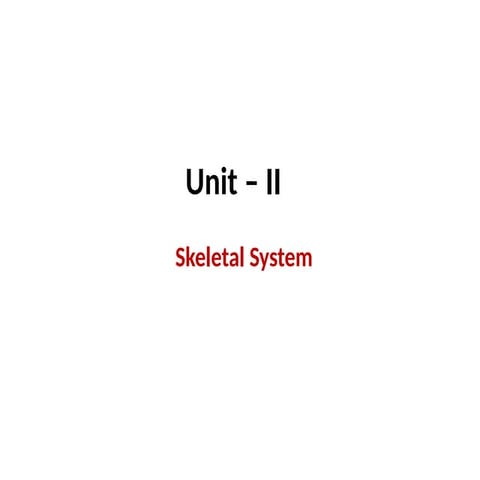 2. AHP PPT- Unit – II Skeletal System Full- Subathra.pptx