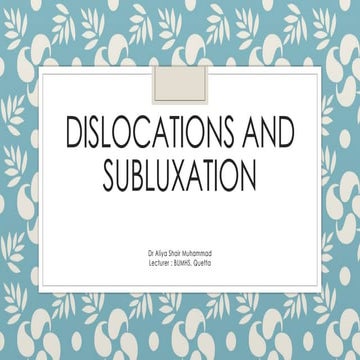 2. DISLOCATIONS and SUBLUXATION (unit 2).pptx