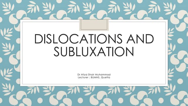 2. DISLOCATIONS and SUBLUXATION (unit 2).pptx