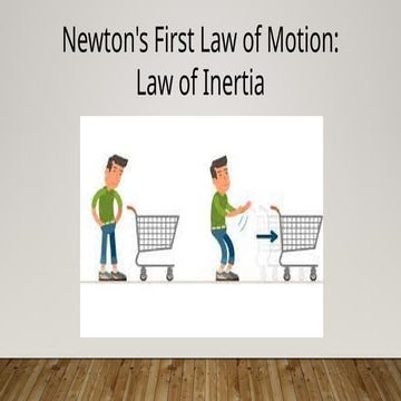 First Law of motion, The law of Inertia by Isaac Newton