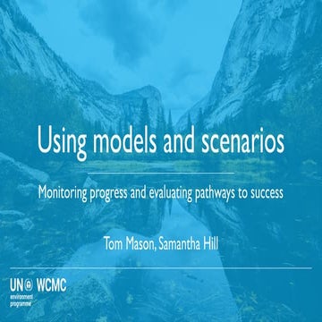 Methodology, Tools and Scenarios to Help Monitor and Evaluate Pathways to the...
