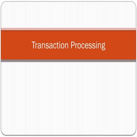 Transaction Processing ACID properties (Atomicity, Consistency ...