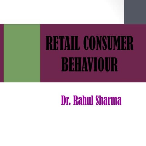 Consumer Behaviour in Retail Marketing PPT | PDF