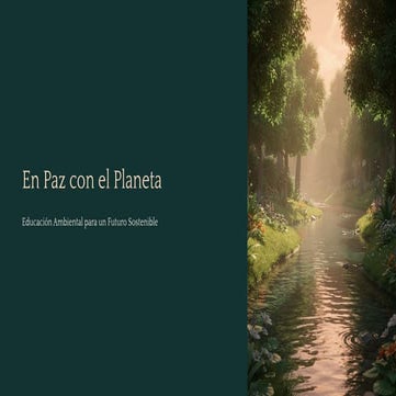 En Paz con el Planeta: Educación Ambiental para un Futuro Sostenible y ...