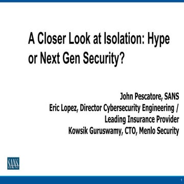 A Closer Look at Isolation: Hype or Next Gen Security?