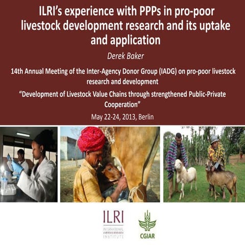 ILRI’s experience with public-private partnerships (PPPs) in pro-poor livesto...