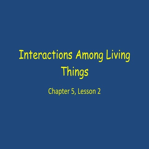 2.2 interactions among living things ch5 l2