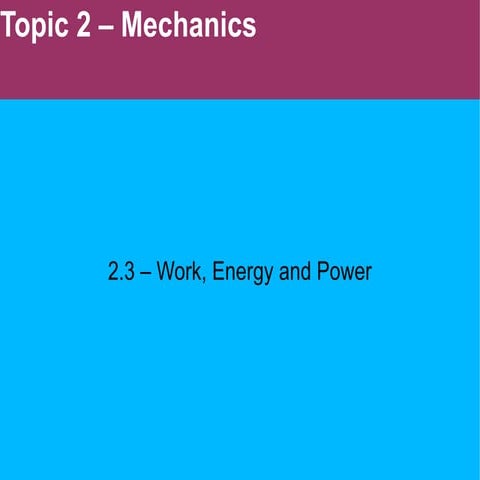 2.3   work energy and power