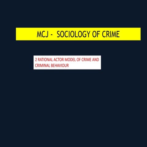 2-3 CLASSICAL CRIMINOLOGY RATIONAL ACTOR MODEL OF CRIME AND CRIMINAL ...