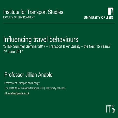 STEP Summer Seminar 2017 - Jillian Anable, University of Leeds - Influencing ...