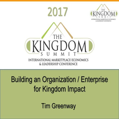 Building an Organization / Enterprise for Kingdom Impact by Tim Greenway