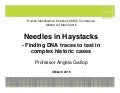Needles in Haystacks - Finding DNA traces to test in complex historic cases