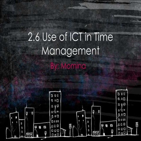 2.6 use of ict in time management