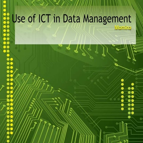 2.7 Use of ICT in Data Management