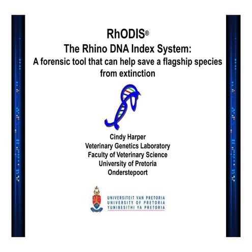 "RhODIS® The Rhino DNA Index System: A forensic tool that can help save a fla...