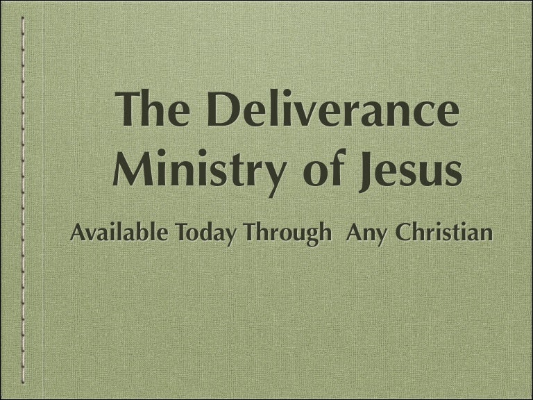 The Deliverance Ministry of Jesus