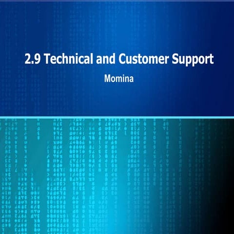 2.9 Technical and Customer Support