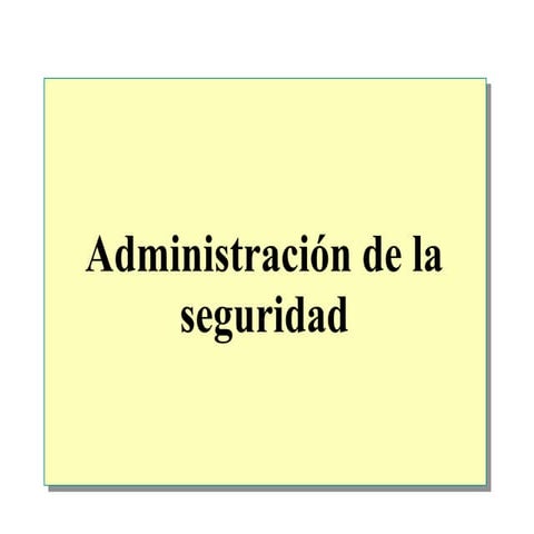 2.  administracion de la seguridad