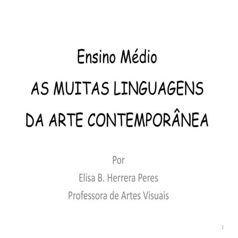  2- Ensino Médio- As muitas linguagens da arte contemporânea