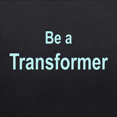  be the tranformer (overall characteristics)