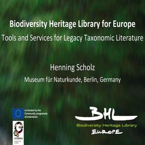 Sherborn: Scholz - BHL-Europe: Tools and Services for Legacy Taxonomic Litera...