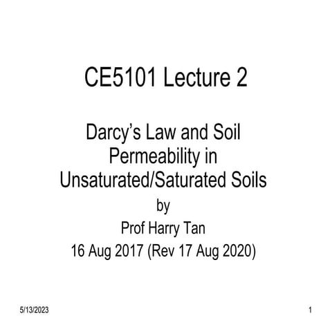 2-CE5101 Lecture 2 - Darcy Law and Soil Permeability (24 AUG 2020).pptx
