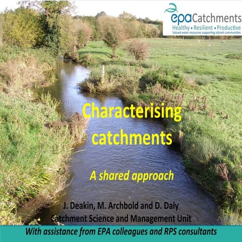 2 - Characterising Catchments - a shared approach. Jenny Deakin